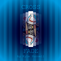 Cross Fade by Kyle Purnell