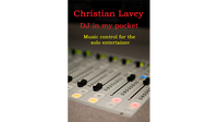 DJ in der Tasche (DJ in my Pocket) English/ German versions included by Christian Lavey eBook DOWNLOAD