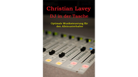 DJ in der Tasche (DJ in my Pocket) English/ German versions included by Christian Lavey eBook DOWNLOAD