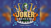 Joker Orchestra by Yoan Tanuji & Magic Dream