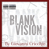 Blank Vision by Giovanni Cricchio and Mark Mason