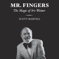 Mr. Fingers (The Magic of Irv Weiner) by Scott Martell - Book