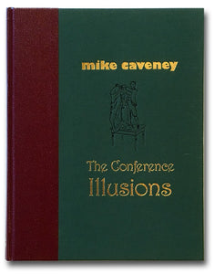 Wonders and the Conference Illusions by Mike Caveney - Book