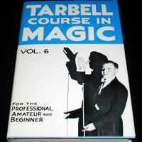 Tarbell Course in Magic, Volume 6 by Harlan Tarbell - Book