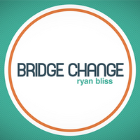 Bridge Change by Ryan Bliss video DOWNLOAD