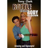 Bottle Thru Body (Gimmick NOT included) by Tony Clark DONWLOAD