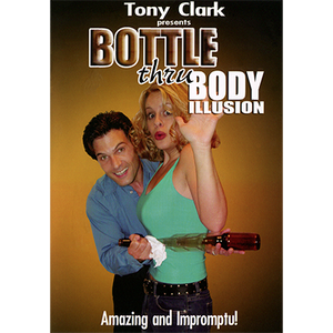 Bottle Thru Body (Gimmick NOT included) by Tony Clark DONWLOAD