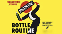 Nick Lewin's Ultimate Multiplying Bottles Routine

