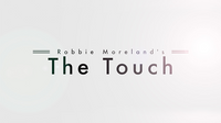 The Touch by Robbie Moreland video DOWNLOAD
