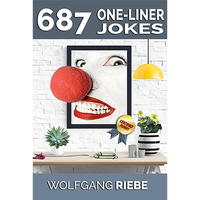 687 One-Liner Jokes by Wolfgang Riebe eBook DOWNLOAD