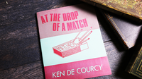 At the Drop of a Match by Ken De Courcy - Book
