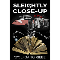 Sleightly Close-Up by Wolfgang Riebe eBook DOWNLOAD