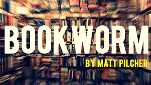 BOOKWORM by Matt Pilcher video DOWNLOAD