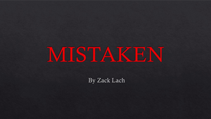 Mistaken by Zack Lach video DOWNLOAD