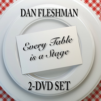 Every Table is a Stage (2-DVD Set) by Dan Fleshman - DVD