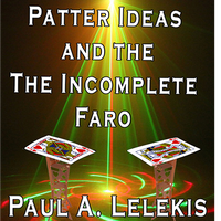 Patter Ideas and The Incomplete Faro by Paul A. Lelekis  eBook DOWNLOAD