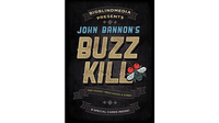 BIGBLINDMEDIA Presents John Bannon's Buzz Kill (Gimmicks and Online Instructions) - Trick
