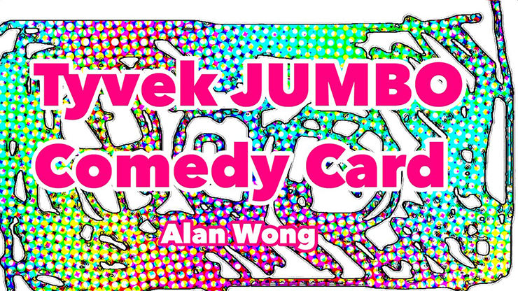 Tyvek Comedy Card Jumbo by Alan Wong - Trick