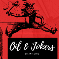 Oil and Jokers by Brian Lewis video DOWNLOAD