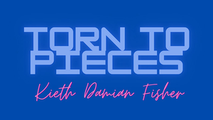 Torn to Pieces by Damien Keith Fisher video DOWNLOAD