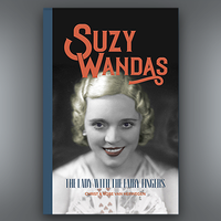 Suzy Wandas: The Lady with the Fairy Fingers by Kobe and Christ Van Herwegen - Book