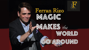 Magic Makes the World go Around by Ferran Rizo video DOWNLOAD