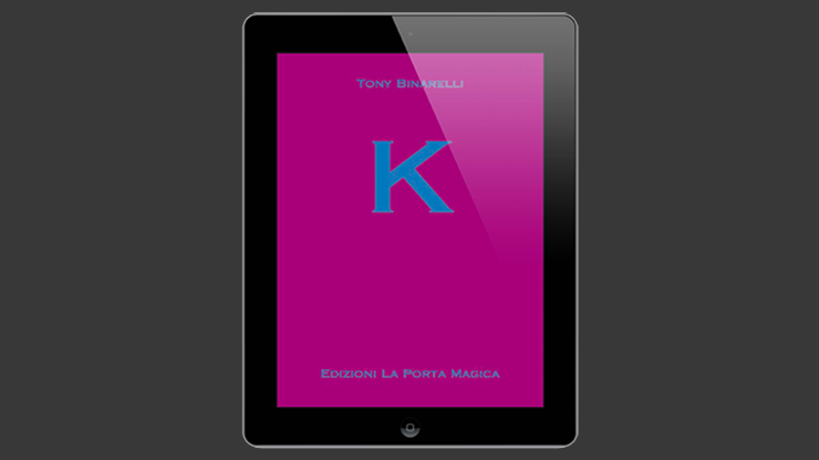 K by Tony Binarelli Published by La Porta Magica eBook DOWNLOAD