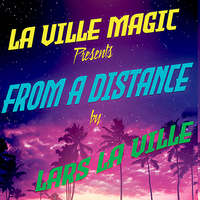 La Ville Magic Presents From A Distance By Lars La Ville video DOWNLOAD