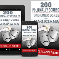 200 POLITICALLY CORRECT One-Liner Jokes for Magicians by Wolfgang Riebe eBook DOWNLOAD