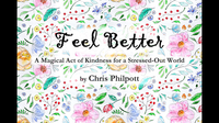 FEEL BETTER (Gimmicks and Online Instructions) by Chris Philpott - Trick
