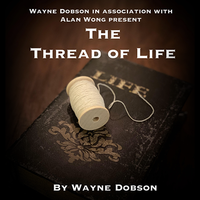 The Thread of Life (Gimmicks and Online Instructions) by Wayne Dobson and Alan Wong - Trick