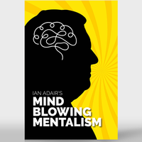 Ian Adair's Mind Blowing Mentalism by Ian Adair & Phil Shaw
