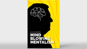 Ian Adair's Mind Blowing Mentalism by Ian Adair & Phil Shaw
