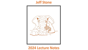 Jeff Stone's 2024 Lecture Notes by Jeff Stone - Book
