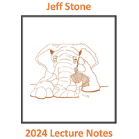 Jeff Stone's 2024 Lecture Notes by Jeff Stone