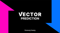 VECTOR PREDICTION by Doosung Hwang - DOWNLOAD
