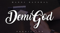 Demigod Prediction by Manoj Kaushal
