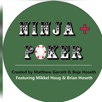 Ninja + Poker Created by Matthew Garrett & Boje Hoseth