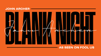 Blank Night 2025 Edition (Orange) by John Archer
