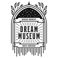 Dream Museum by David Jonathan and Nikolas Mavresis
