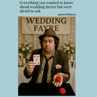 Unlock the Secrets to Wedding Fayre Success - The Ultimate Guide for Magicians! by Jaimie Williams eBook DOWNLOAD