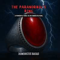 The Paranormal's Ring by Dominicus Bagas eBook DOWNLOAD