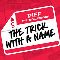 The Trick With A Name by Piff the Magic Dragon