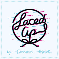 Laced Up by Donnovan Mount

