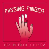 Missing Finger by Mario Lopez
