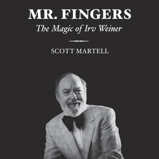 Mr. Fingers (The Magic of Irv Weiner) by Scott Martell - Book