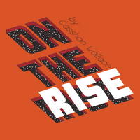 On the Rise by Casshan Wallace
