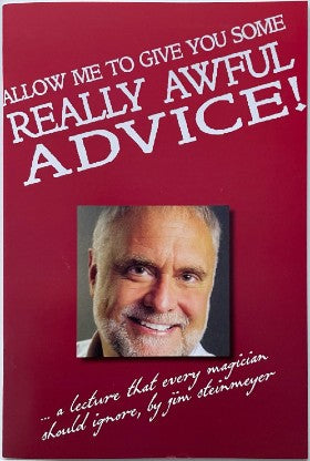 Allow Me to Give You Some Really Awful Advice by Jim Steinmeyer - Book