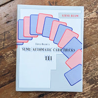Semi-Automatic Card Tricks, Volume 3 by Steve Beam - Rare Book