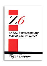 Z-6 (Z-Fold Wallet Book) by Wayne Dobson